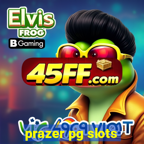 prazer pg slots